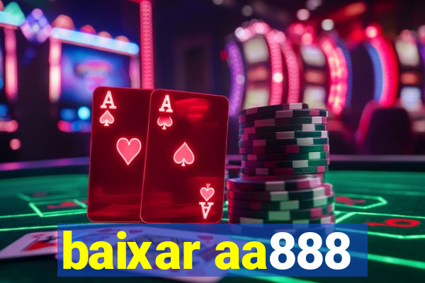 baixar aa888